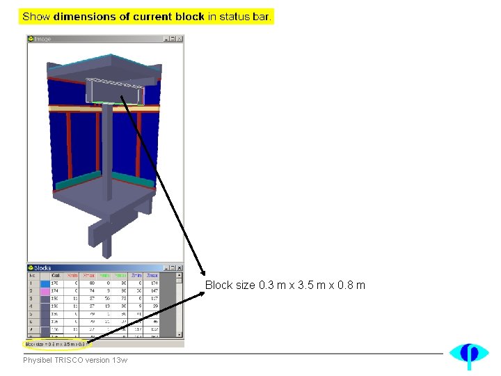 Block size 0. 3 m x 3. 5 m x 0. 8 m Physibel