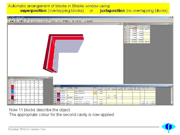 Now 11 blocks describe the object. The appropriate colour for the second cavity is