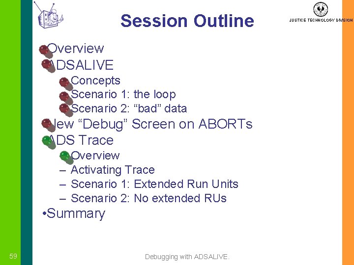 Session Outline • Overview • ADSALIVE – Concepts – Scenario 1: the loop –