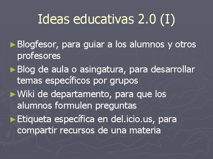 Ideas educativas 2. 0 (I) ► Blogfesor, para guiar a los alumnos y otros