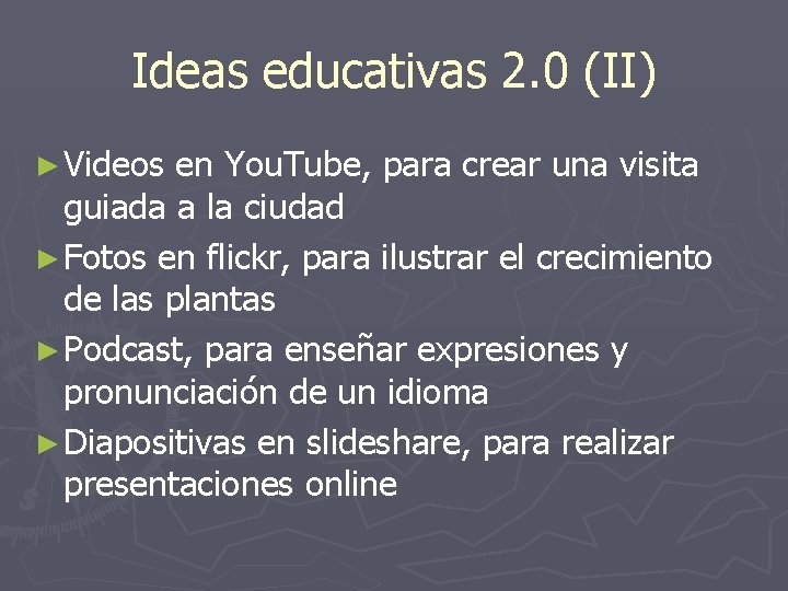 Ideas educativas 2. 0 (II) ► Videos en You. Tube, para crear una visita
