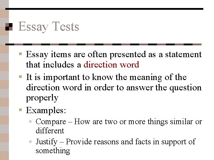 Essay Tests § Essay items are often presented as a statement that includes a