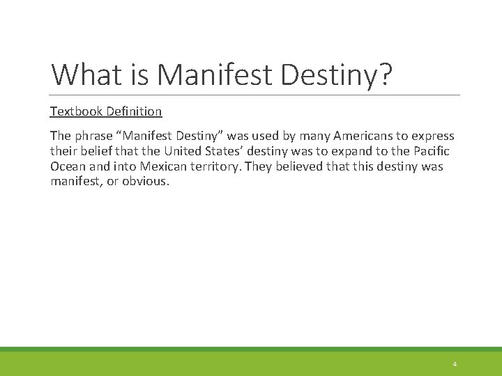 What is Manifest Destiny? Textbook Definition The phrase “Manifest Destiny” was used by many
