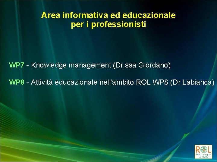 Area informativa ed educazionale per i professionisti WP 7 - Knowledge management (Dr. ssa