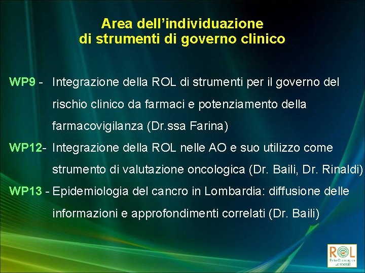 Area dell’individuazione di strumenti di governo clinico WP 9 - Integrazione della ROL di