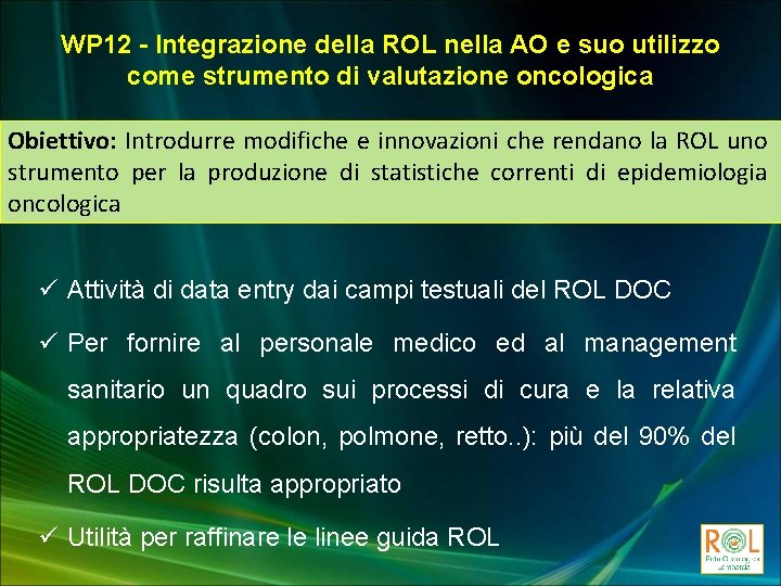 WP 12 - Integrazione della ROL nella AO e suo utilizzo come strumento di