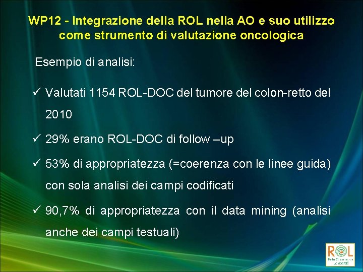 WP 12 - Integrazione della ROL nella AO e suo utilizzo come strumento di