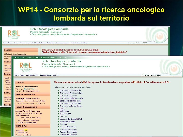WP 14 - Consorzio per la ricerca oncologica lombarda sul territorio 