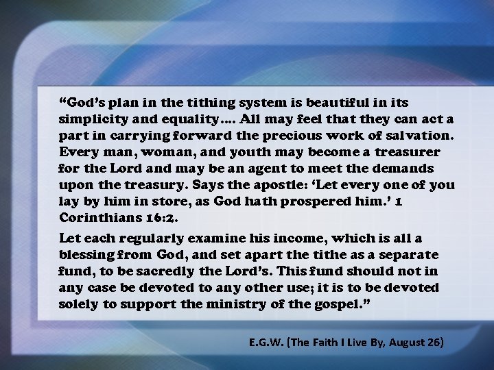 “God’s plan in the tithing system is beautiful in its simplicity and equality. .