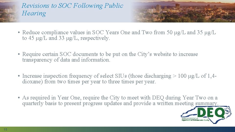 Revisions to SOC Following Public Hearing • Reduce compliance values in SOC Years One