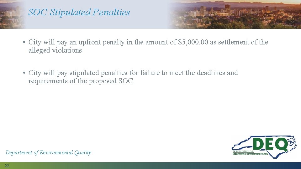 SOC Stipulated Penalties • City will pay an upfront penalty in the amount of