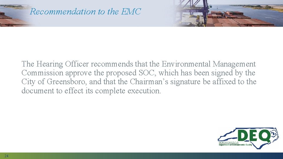 Recommendation to the EMC The Hearing Officer recommends that the Environmental Management Commission approve