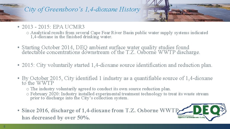 City of Greensboro’s 1, 4 -dioxane History • 2013 - 2015: EPA UCMR 3