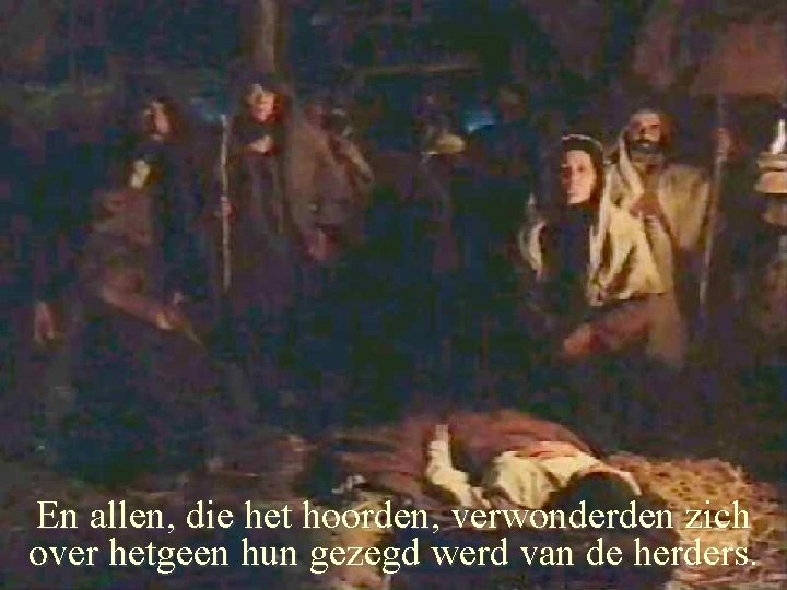 En allen, die het hoorden, verwonderden zich over hetgeen hun gezegd werd van de