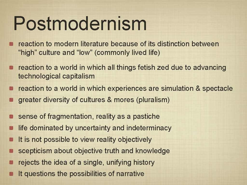 Postmodernism reaction to modern literature because of its distinction between “high” culture and “low”