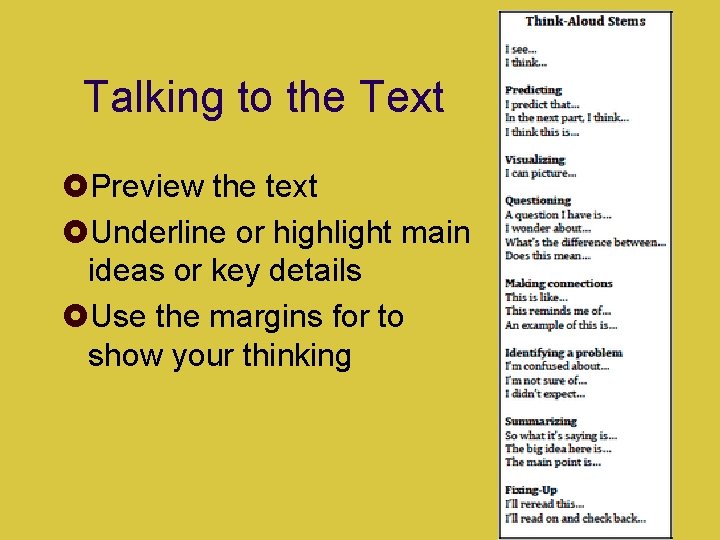 Talking to the Text £Preview the text £Underline or highlight main ideas or key