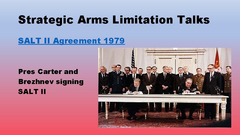 Strategic Arms Limitation Talks SALT II Agreement 1979 Pres Carter and Brezhnev signing SALT
