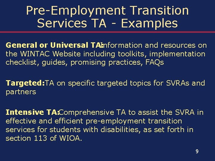 Pre-Employment Transition Services TA - Examples General or Universal TA: Information and resources on