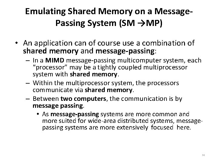 Emulating Shared Memory on a Message. Passing System (SM →MP) • An application can