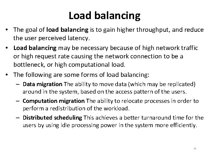 Load balancing • The goal of load balancing is to gain higher throughput, and