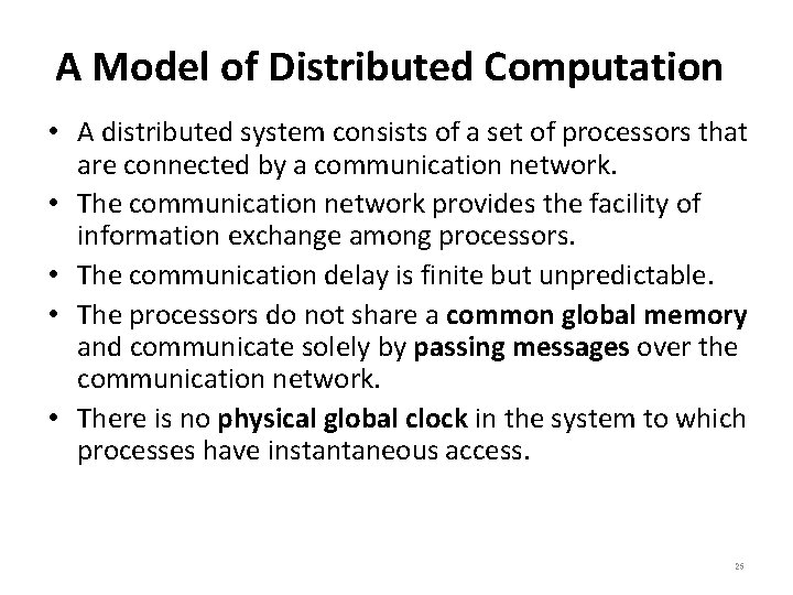 A Model of Distributed Computation • A distributed system consists of a set of