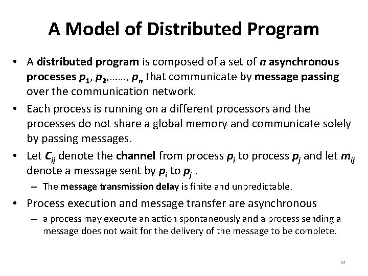 A Model of Distributed Program • A distributed program is composed of a set