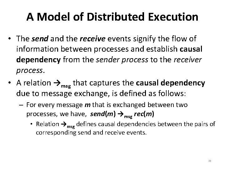 A Model of Distributed Execution • The send and the receive events signify the