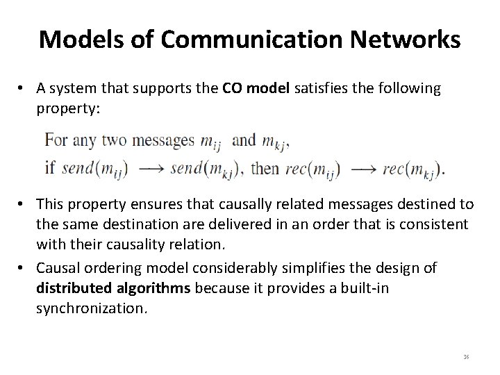 Models of Communication Networks • A system that supports the CO model satisfies the