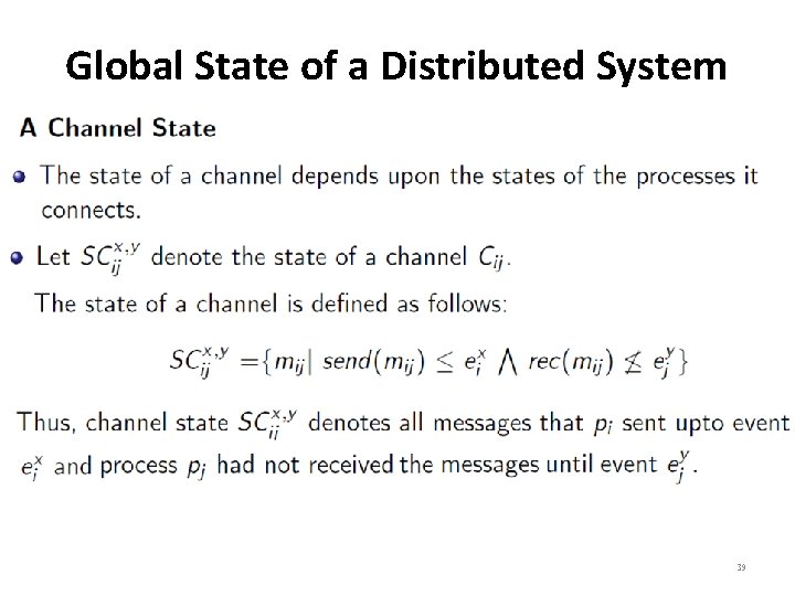 Global State of a Distributed System 39 
