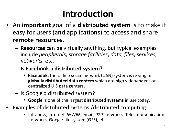 Introduction • An important goal of a distributed system is to make it easy
