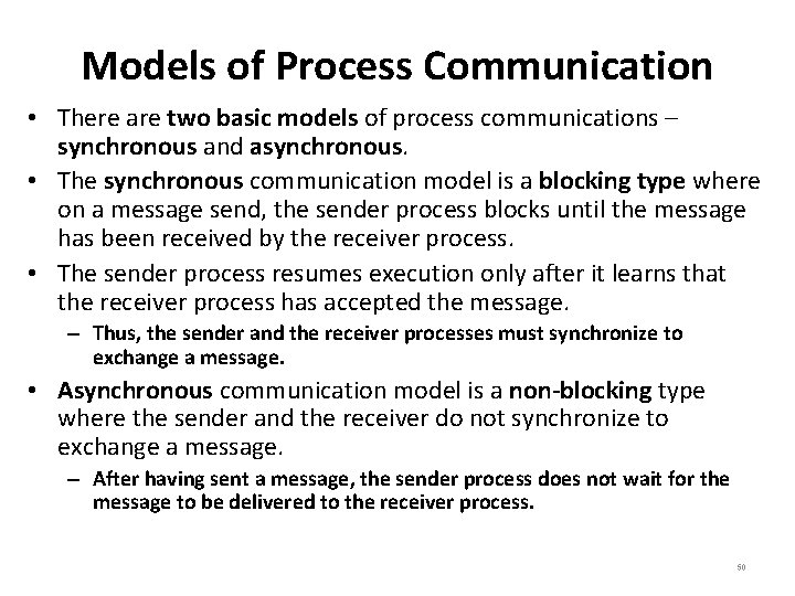 Models of Process Communication • There are two basic models of process communications –