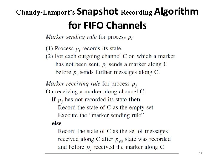 Chandy-Lamport’s Snapshot Recording Algorithm for FIFO Channels 78 