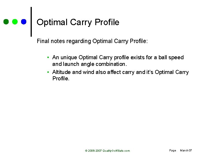 Optimal Carry Profile Final notes regarding Optimal Carry Profile: • An unique Optimal Carry