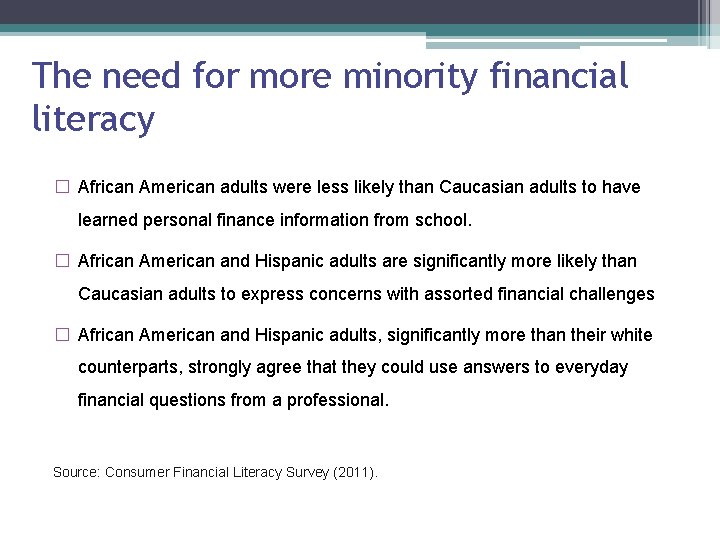 The need for more minority financial literacy � African American adults were less likely