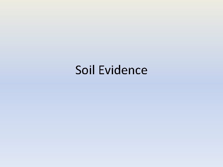 Soil Evidence 