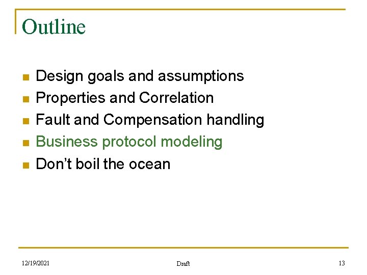 Outline n n n Design goals and assumptions Properties and Correlation Fault and Compensation