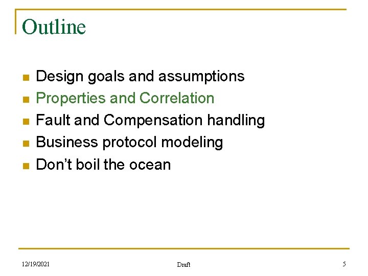 Outline n n n Design goals and assumptions Properties and Correlation Fault and Compensation