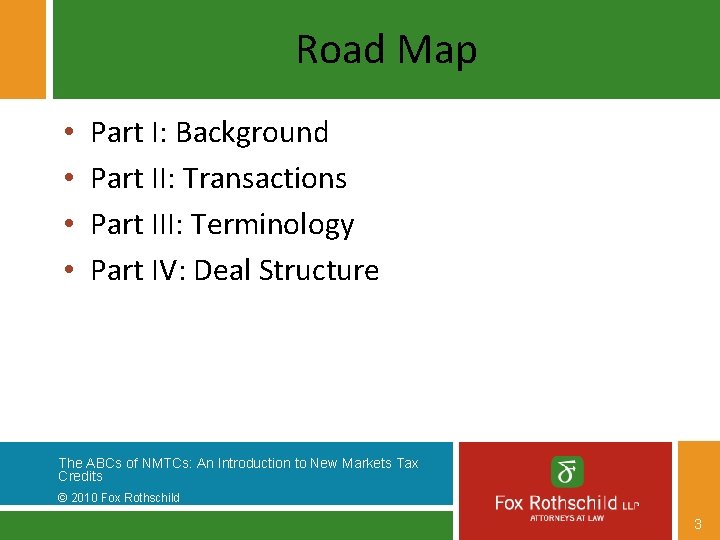 Road Map • • Part I: Background Part II: Transactions Part III: Terminology Part