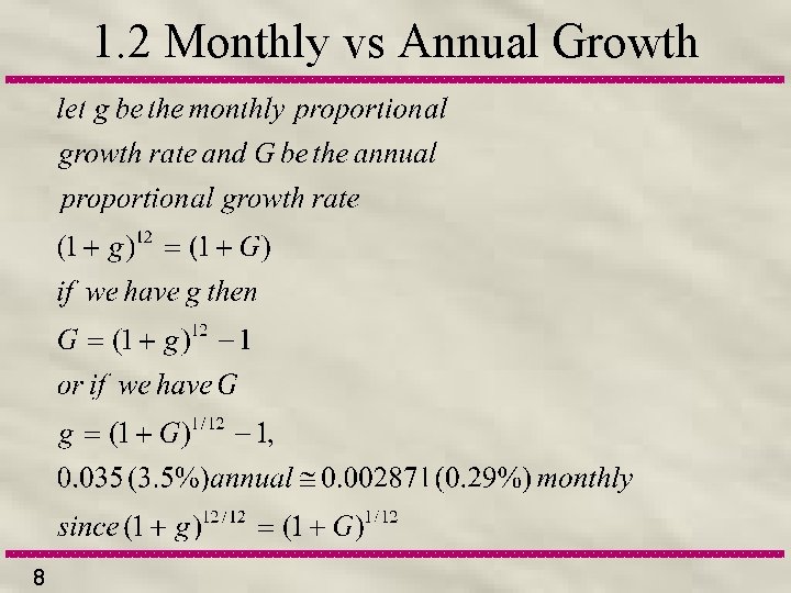 1. 2 Monthly vs Annual Growth 8 