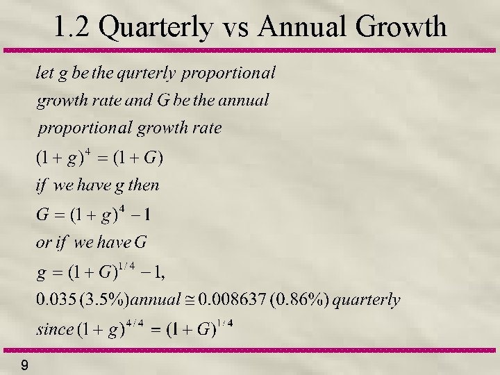 1. 2 Quarterly vs Annual Growth 9 
