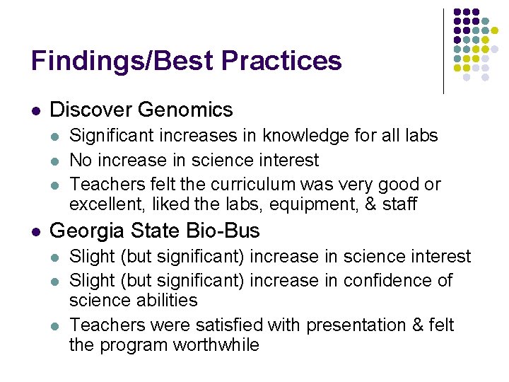 Findings/Best Practices l Discover Genomics l l Significant increases in knowledge for all labs