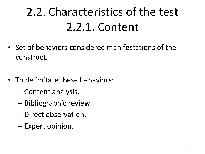 2. 2. Characteristics of the test 2. 2. 1. Content • Set of behaviors