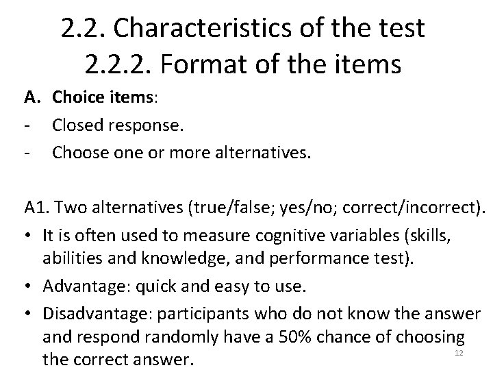 2. 2. Characteristics of the test 2. 2. 2. Format of the items A.