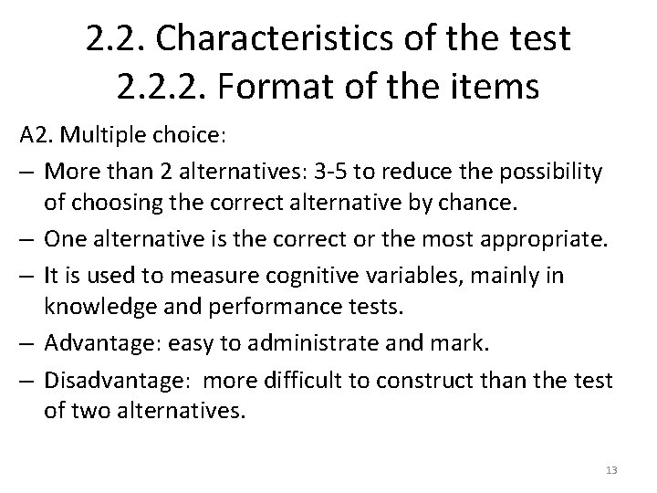 2. 2. Characteristics of the test 2. 2. 2. Format of the items A