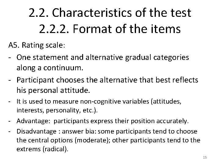 2. 2. Characteristics of the test 2. 2. 2. Format of the items A