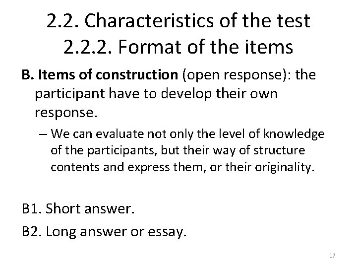2. 2. Characteristics of the test 2. 2. 2. Format of the items B.