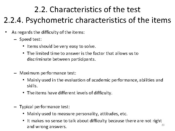 2. 2. Characteristics of the test 2. 2. 4. Psychometric characteristics of the items