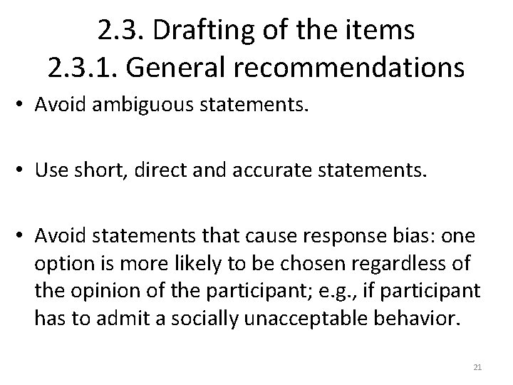 2. 3. Drafting of the items 2. 3. 1. General recommendations • Avoid ambiguous