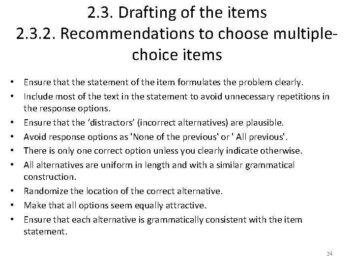 2. 3. Drafting of the items 2. 3. 2. Recommendations to choose multiplechoice items