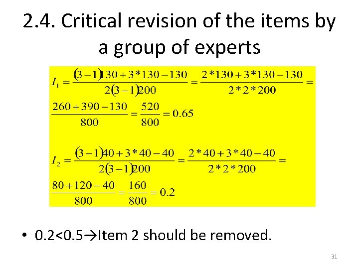 2. 4. Critical revision of the items by a group of experts • 0.